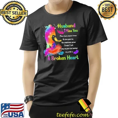 Husband I Miss You A Broken Heart Colorful Shirt
