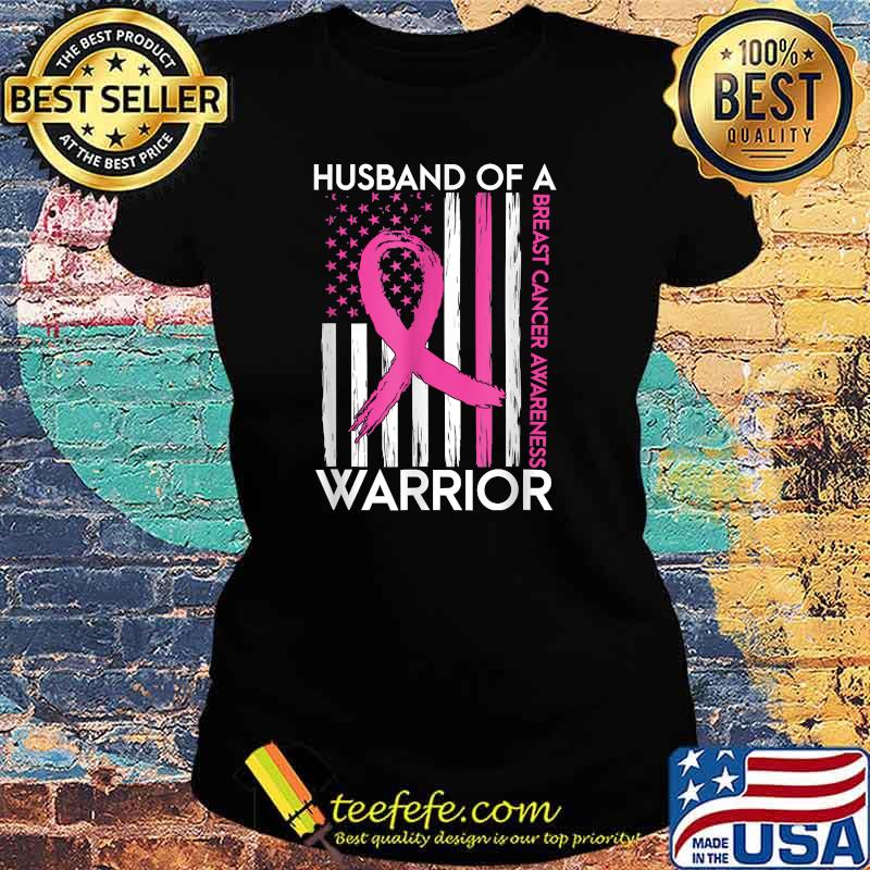 Husband Of A Warrior Breast Cancer Awareness Support T-Shirt Ladies tee Husband Of A Warrior Breast Cancer Awareness Support T-Shirt Ladies tee