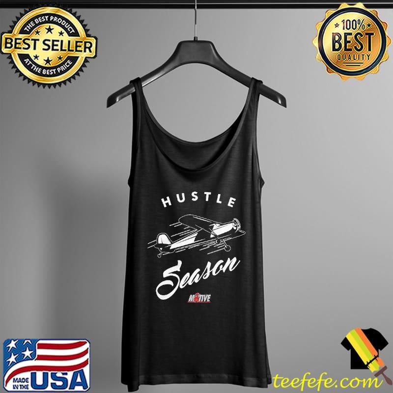 Hustle Season Aircraft Shirt Tank Top Hustle Season Aircraft Shirt Tank Top