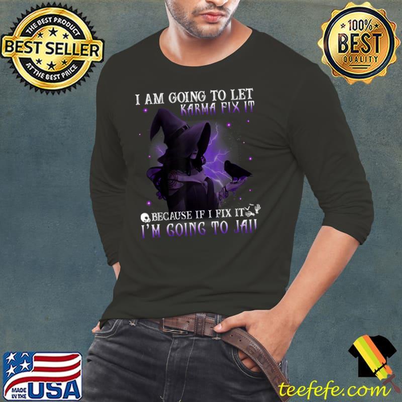I Am Going To Let Karma Fix It Cool Moon Women Halloween T-Shirt Long Sleeve Tee I Am Going To Let Karma Fix It Cool Moon Women Halloween T-Shirt Long Sleeve Tee