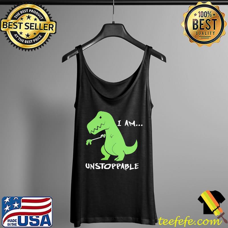 I Am Unstopable Shirt Tank Top I Am Unstopable Shirt Tank Top