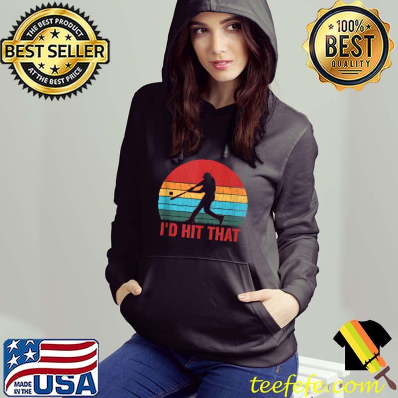 I'd Hit That Baseball Retro Fun Player Coach Sports Graphic T-shirt