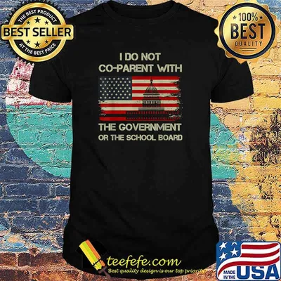 i do not co-parent with the government or the school board T-Shirt