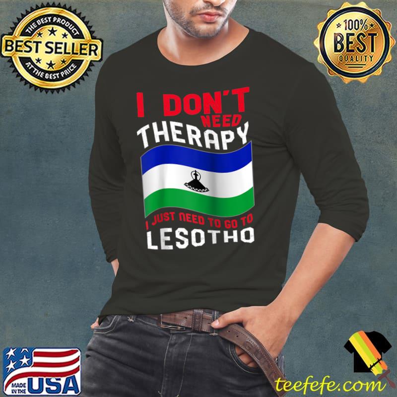 I Don't Need Therapy I Just Need To Go To Lesotho Raglan Baseball T-s Long Sleeve Tee I Don't Need Therapy I Just Need To Go To Lesotho Raglan Baseball T-s Long Sleeve Tee