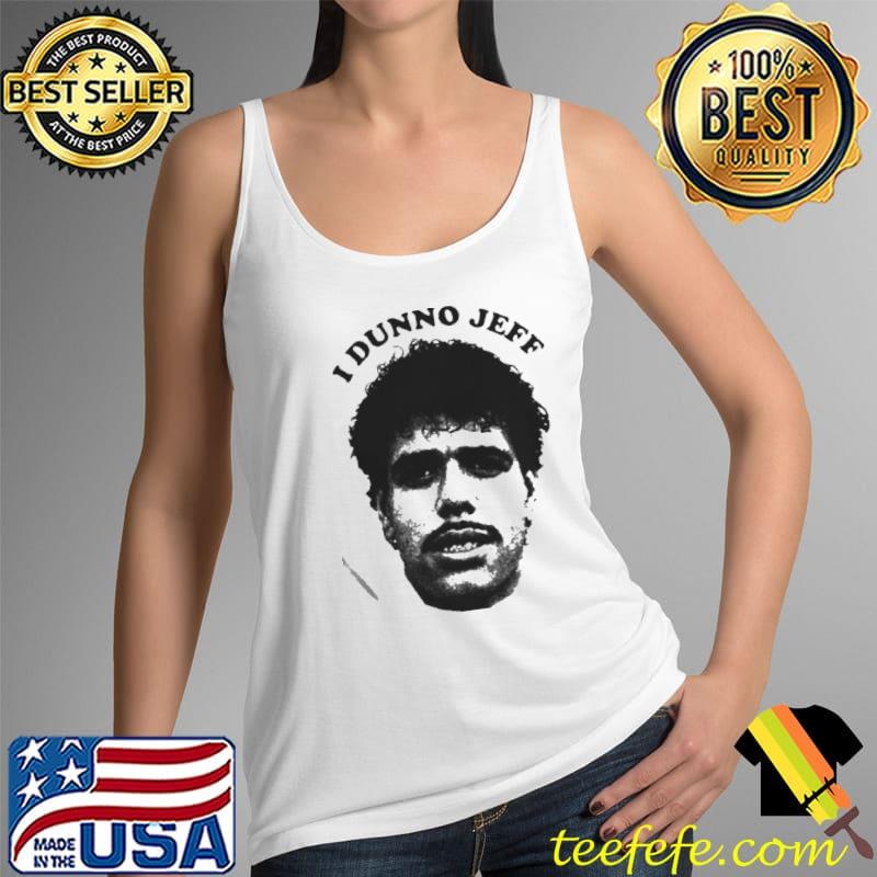 I Dunno Jeff Chris Kamara T- Tank Top I Dunno Jeff Chris Kamara T- Tank Top