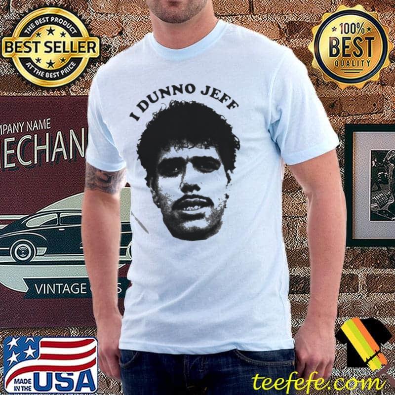 I Dunno Jeff Chris Kamara T- Unisex I Dunno Jeff Chris Kamara T- Unisex