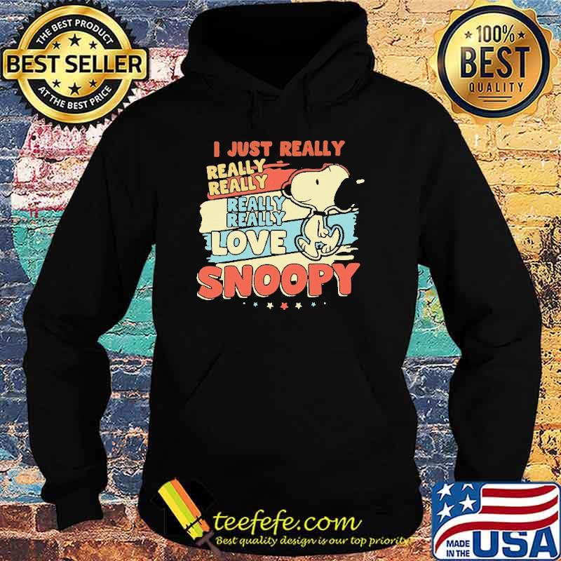 I Just Really Really Really Love Snoopy Shirt Hoodie I Just Really Really Really Love Snoopy Shirt Hoodie