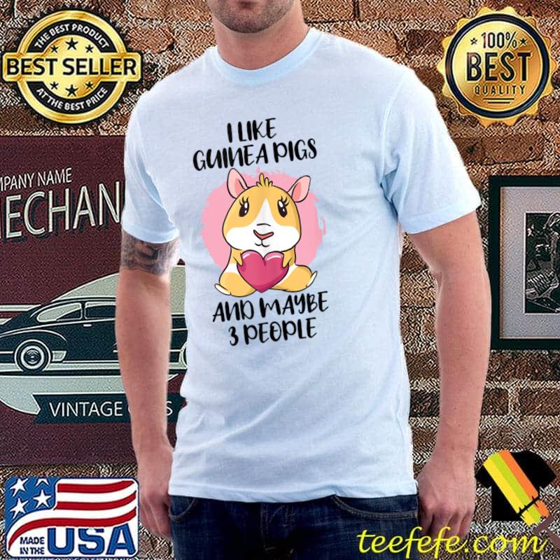 I Like Guinea Pigs & Maybe 3 People Kawaii Guinea Pigs Kids T-shirt