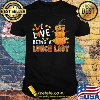 I Love Being A Lunch Lady Halloween Pumpkin Costume T-Shirt