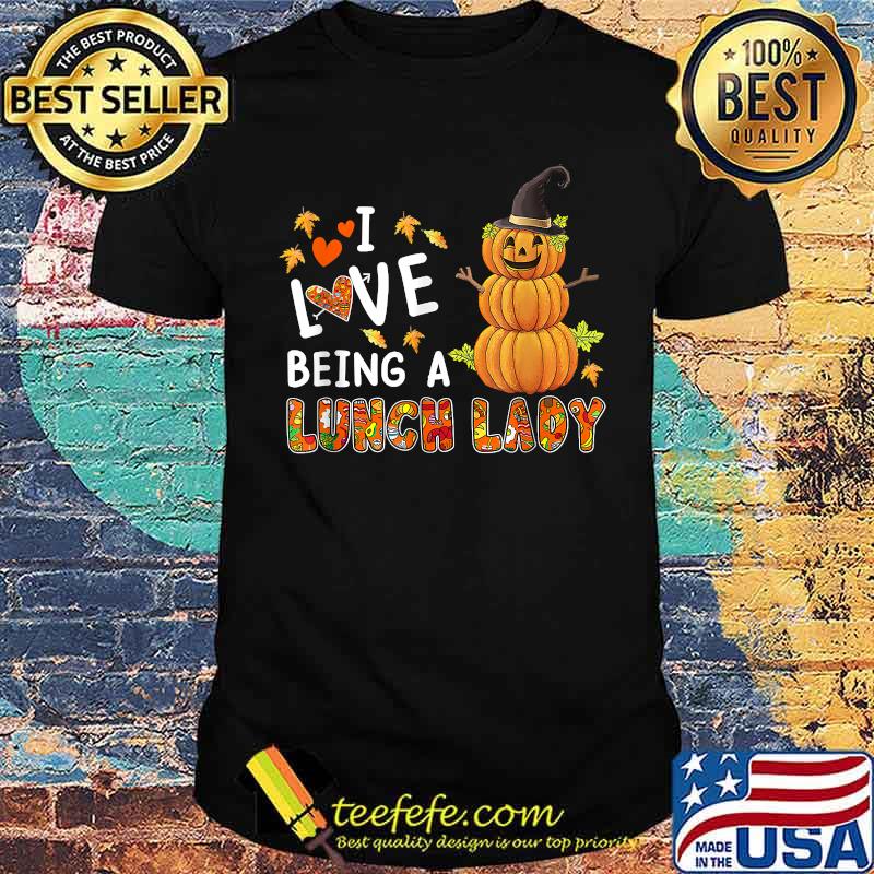 I Love Being A Lunch Lady Halloween Pumpkin Costume T-Shirt