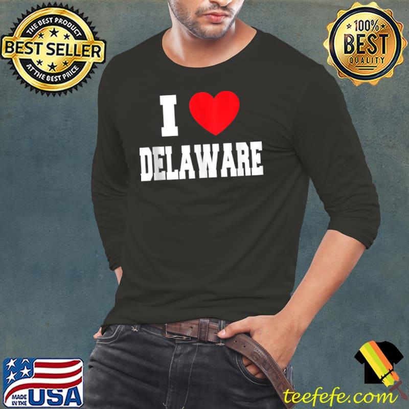 I Love Delaware T-s Long Sleeve Tee I Love Delaware T-s Long Sleeve Tee