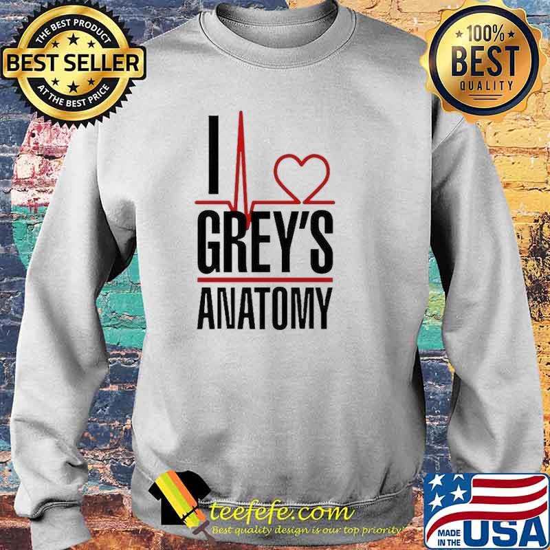 I Love Grey's Anatomy Shirt Sweater I Love Grey's Anatomy Shirt Sweater