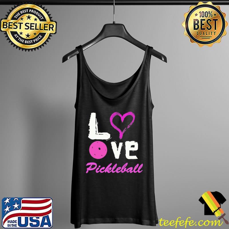 I love pickleball s Tank Top I love pickleball s Tank Top