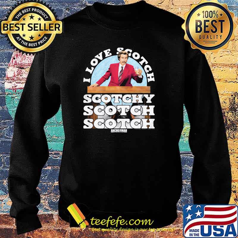 I love scotch scotch anchorman s Sweater I love scotch scotch anchorman s Sweater