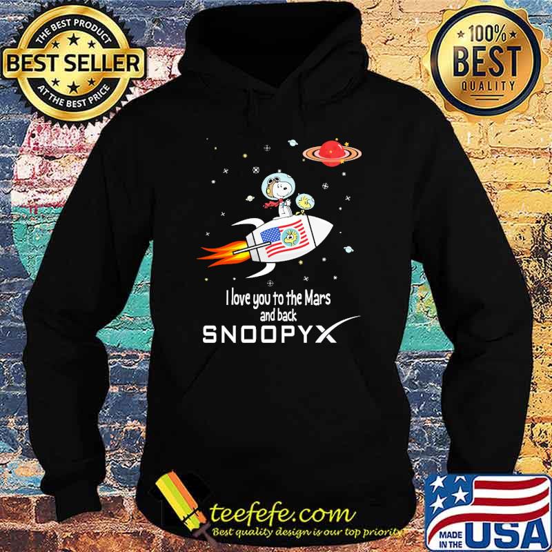I love you to the mars and back snoopy space s Hoodie I love you to the mars and back snoopy space s Hoodie
