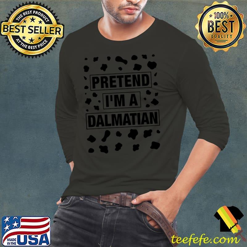 I'm a dalmatian costume funny Lazy Halloween party T-s Long Sleeve Tee I'm a dalmatian costume funny Lazy Halloween party T-s Long Sleeve Tee