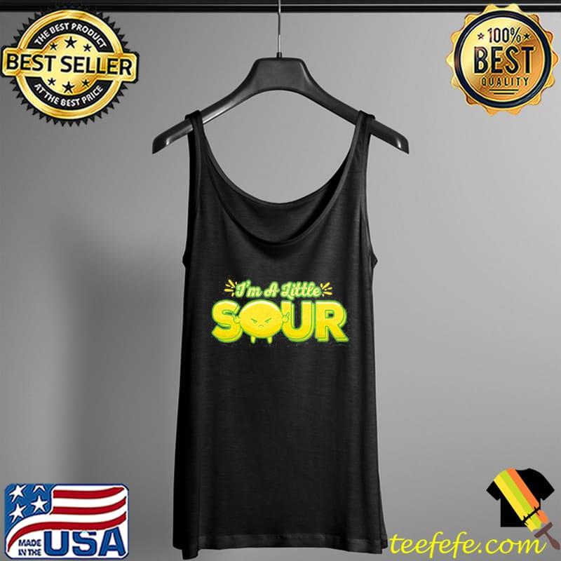 I'm A Little Sour Lemon Shirt Tank Top I'm A Little Sour Lemon Shirt Tank Top