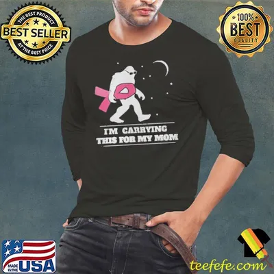I'm Carrying This For My Mom Cancer Pink Bigfoot Moon Star Shirt