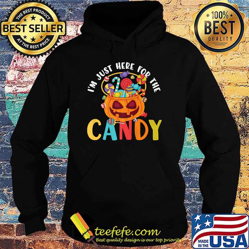 I'm Just Here For The Candy Adult Kids Halloween Costume Premium T-Shirt Hoodie I'm Just Here For The Candy Adult Kids Halloween Costume Premium T-Shirt Hoodie