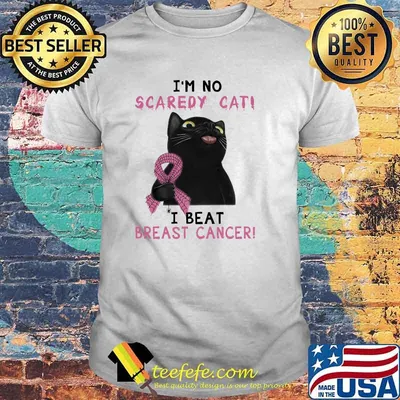 I'm no Scaredy Cat I Beat Breast Cancer Shirt