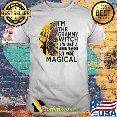 I'm The Grammy Witch It's Like A Normal Grandma More Magical T-Shirt