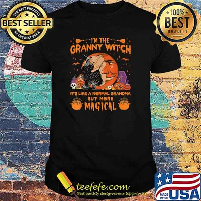 I'm The Granny Witch It's Like A Normal Grandma Halloween T-Shirt