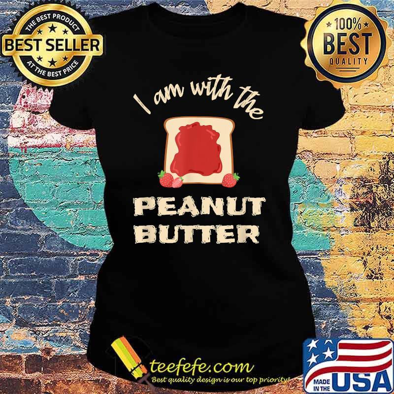 I'm With The Peanut Butter Jelly Halloween Couple Costume T-Shirt Ladies tee I'm With The Peanut Butter Jelly Halloween Couple Costume T-Shirt Ladies tee