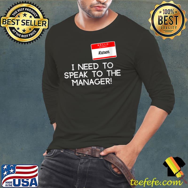 I need to speak to the manager Karen Funny Halloween T-Shirt Long Sleeve Tee I need to speak to the manager Karen Funny Halloween T-Shirt Long Sleeve Tee