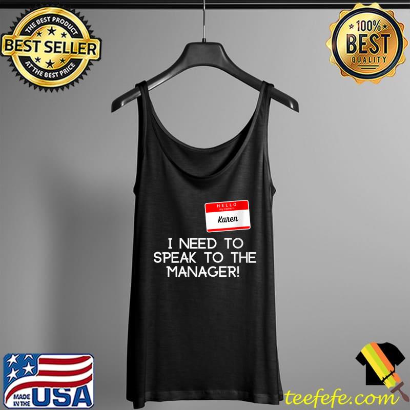 I need to speak to the manager Karen Funny Halloween T-Shirt Tank Top I need to speak to the manager Karen Funny Halloween T-Shirt Tank Top
