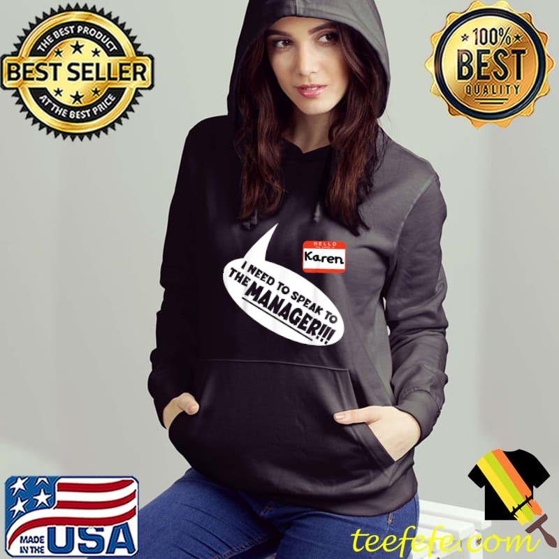 I Need to speak to the Manager Meme Karen Halloween costume T-Shirt