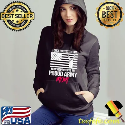 I Once Protected Him-Proud Army Mom T-shirt