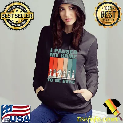 I Paused My Game to Be Here Chess Player Lover T-shirt