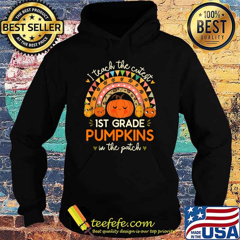 I Teach the Cutest 1st Grade Pumpkin Halloween Teacher T-Shirt Hoodie I Teach the Cutest 1st Grade Pumpkin Halloween Teacher T-Shirt Hoodie