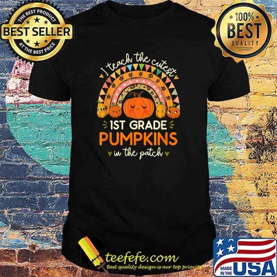 I Teach the Cutest 1st Grade Pumpkin Halloween Teacher T-Shirt