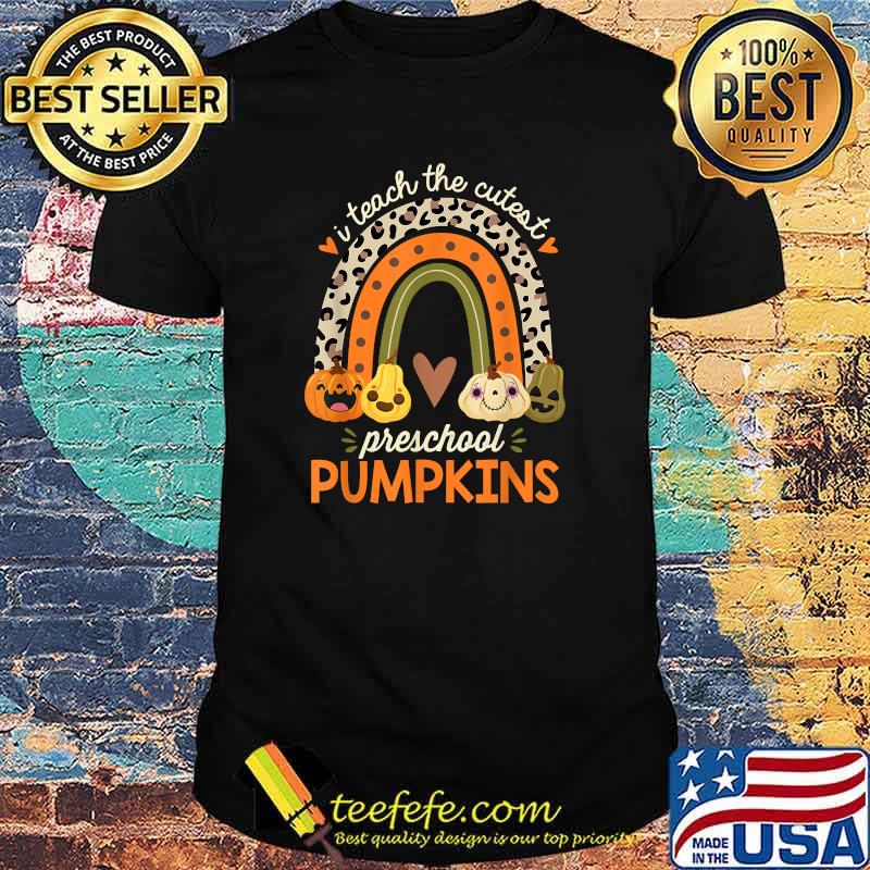 I Teach the Cutest Preschool Pumpkin Halloween Prek Teacher T-Shirt