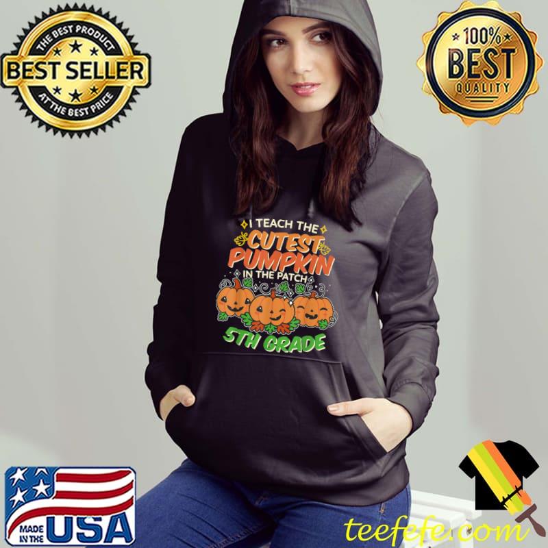 I teach the Cutest Pumpkins 5th Grade Teacher Halloween T-Shirt