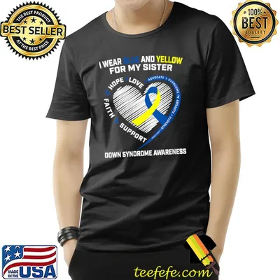 I Wear Blue And Yellow For My Sister Down Syndrome Awareness Ribbon Heart T-Shirt