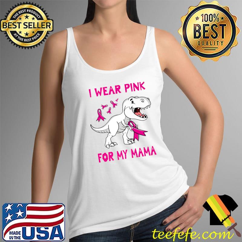 I Wear Pink For My Mama Breast Cancer Awareness Toddler Kids Premium T-Shirt Tank Top I Wear Pink For My Mama Breast Cancer Awareness Toddler Kids Premium T-Shirt Tank Top