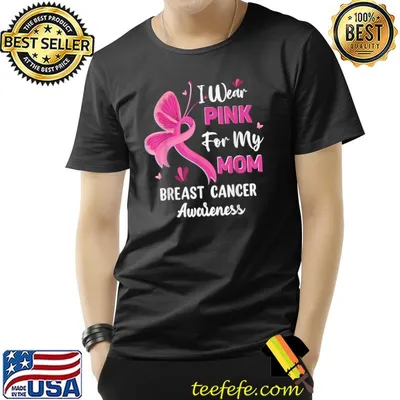 I Wear Pink For My Mom Breast Cancer Awareness Butterfly Ribbon T-Shirt