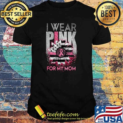 I Wear Pink For My Mom Sunflower Flag Breast Cancer Awarenes T-Shirt