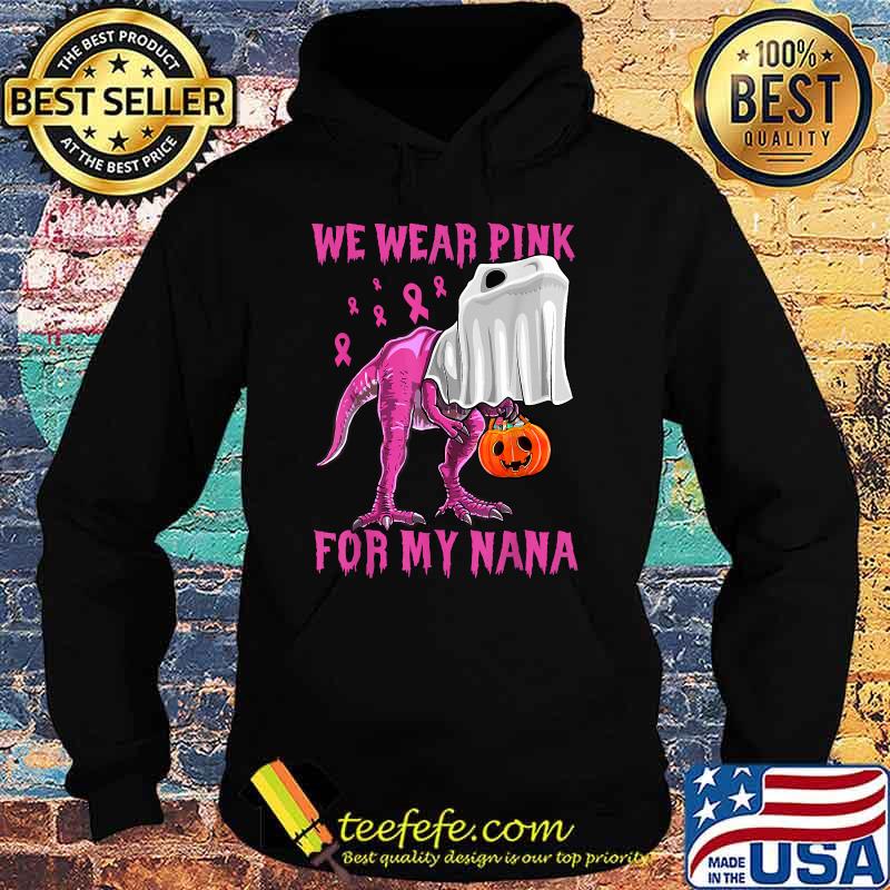 I Wear Pink For My Nana Breast Cancer Awareness Grandma Kids T-Shirt Hoodie I Wear Pink For My Nana Breast Cancer Awareness Grandma Kids T-Shirt Hoodie