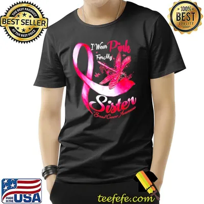 I wear pink for my sister breast cancer awareness Dragonfly shirt