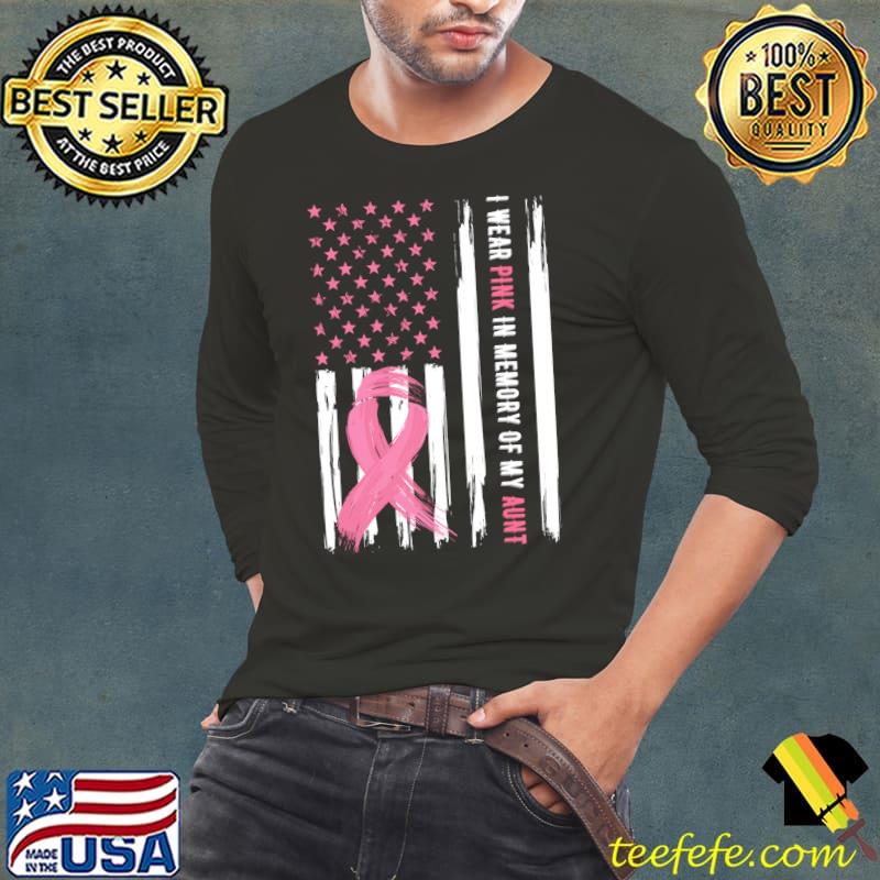 I Wear Pink In Memory Of My Aunt Breast Cancer Awareness T-Shirt Long Sleeve Tee I Wear Pink In Memory Of My Aunt Breast Cancer Awareness T-Shirt Long Sleeve Tee
