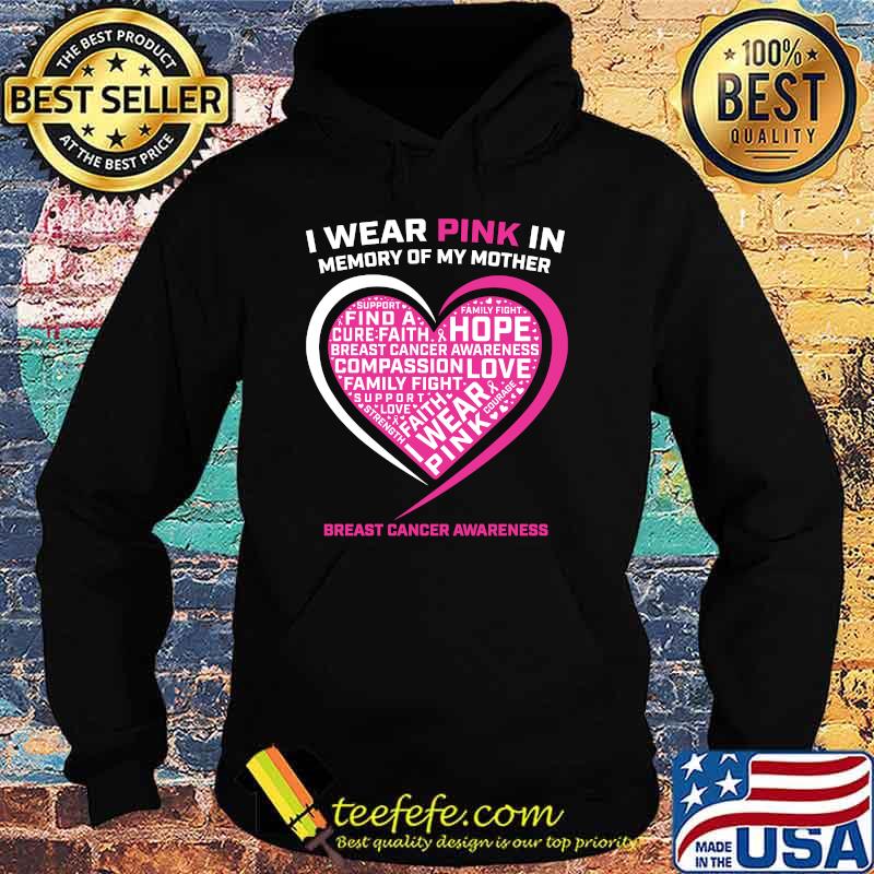 I Wear Pink In Memory Of My Mom Breast Cancer Heart Graphic T-s Hoodie I Wear Pink In Memory Of My Mom Breast Cancer Heart Graphic T-s Hoodie