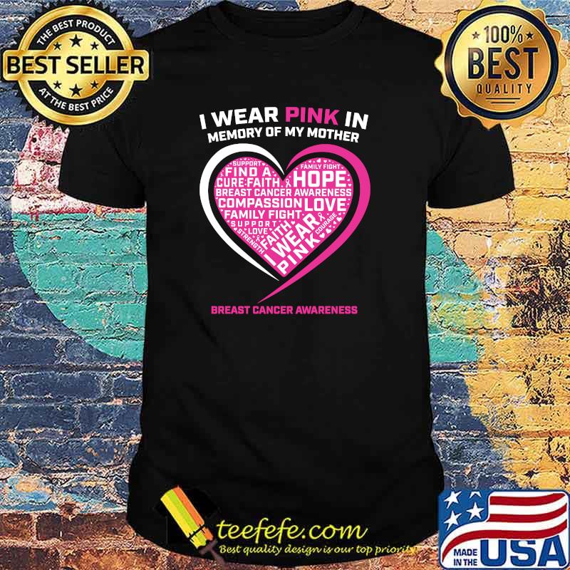 I Wear Pink In Memory Of My Mom Breast Cancer Heart Graphic T-shirt