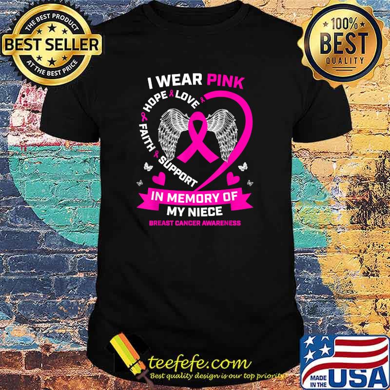 I Wear Pink In Memory Of My Niece Breast Cancer Back Print T-Shirt