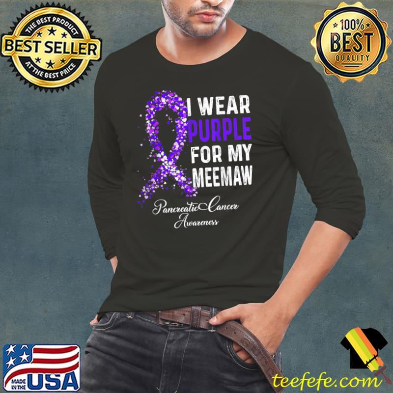 I Wear Purple For My Meemaw Pancreatic Cancer Awareness T-Shirt