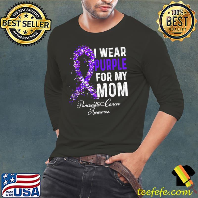 I Wear Purple For My Mom Pancreatic Cancer Awareness T-Shirt Long Sleeve Tee I Wear Purple For My Mom Pancreatic Cancer Awareness T-Shirt Long Sleeve Tee