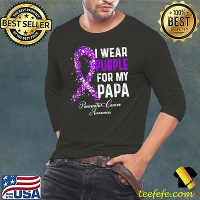I Wear Purple For My Papa Pancreatic Cancer Awareness T-Shirt