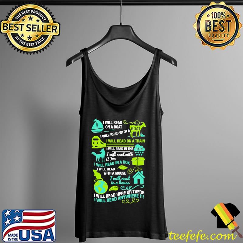 I Will Read On A Boat I Will Read With A Goat Read On A Train Shirt Tank Top I Will Read On A Boat I Will Read With A Goat Read On A Train Shirt Tank Top